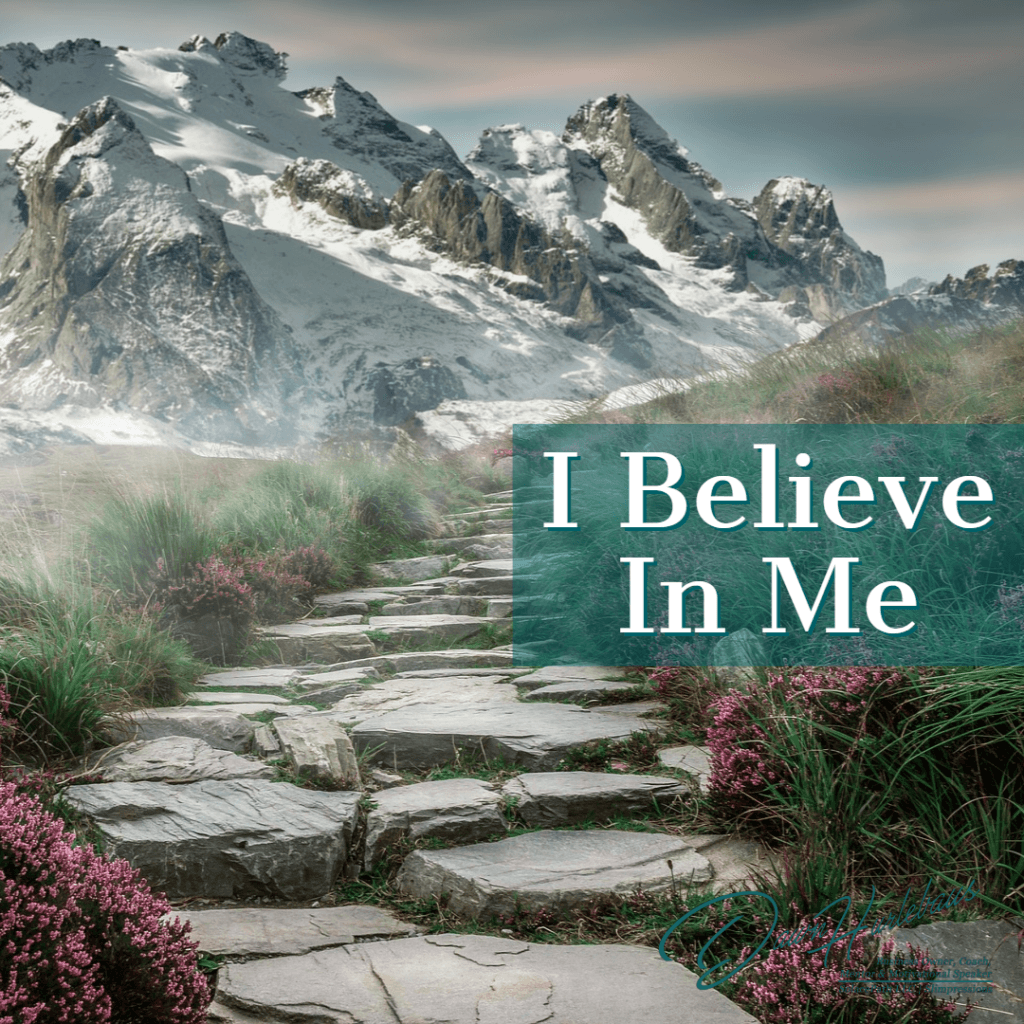 I believe In Me